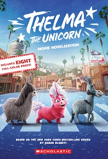 Front cover_Thelma the Unicorn (Movie Novelization) (Media tie-in)
