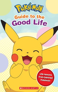 Couverture_Guide to the Good Life (Pokémon) (Media tie-in)