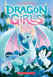 Front cover_Zora the Snow Dragon (Dragon Girls #15)