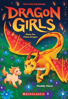 Front cover_Eloise the Flame Dragon (Dragon Girls #16)