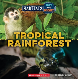 Front cover_Tropical Rainforest (Wild World: Habitats Day and Night)