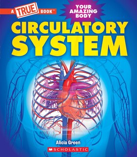 Couverture_Circulatory System (A True Book: Your Amazing Body)