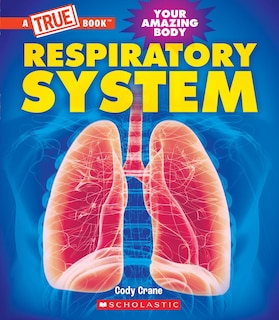 Couverture_Respiratory System (A True Book: Your Amazing Body)