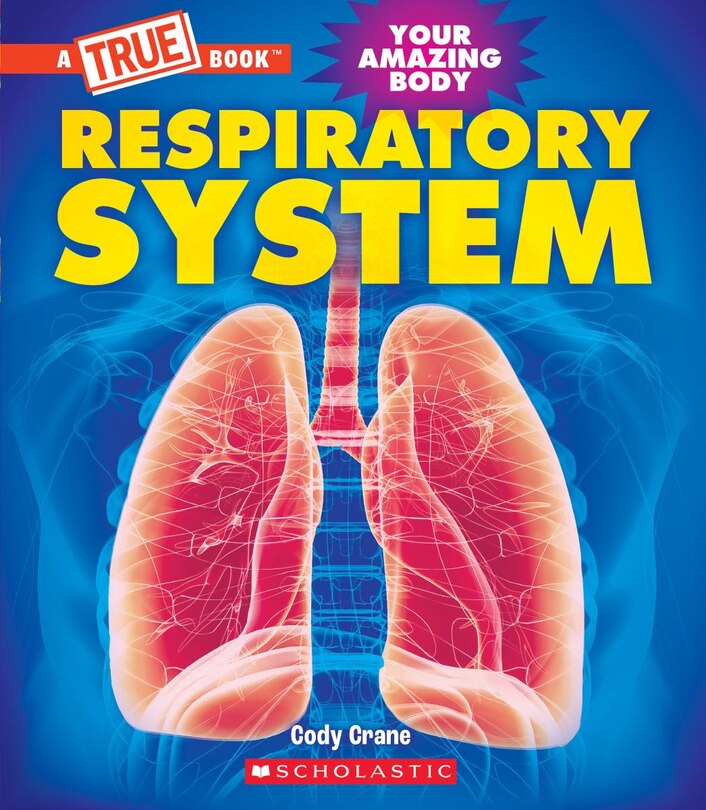 Couverture_Respiratory System (A True Book: Your Amazing Body)