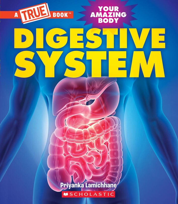 Front cover_Digestive System (A True Book: Your Amazing Body)