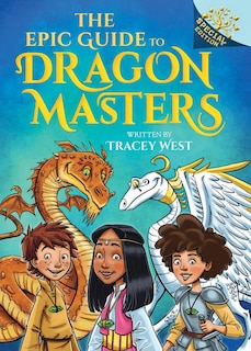 Front cover_The Epic Guide to Dragon Masters: A Branches Special Edition (Dragon Masters)