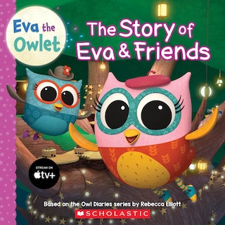 Front cover_The Story of Eva & Friends (Eva the Owlet Storybook)