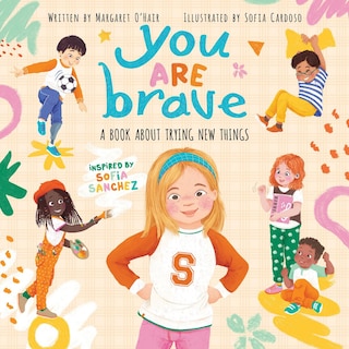 Front cover_You Are Brave: A Book About Trying New Things