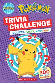 Front cover_Trivia Challenge: Quizzes, Facts, and Fun! (Pokémon)