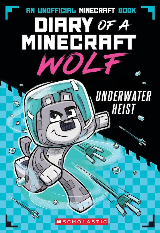 Front cover_Underwater Heist (Diary of a Minecraft Wolf #2)