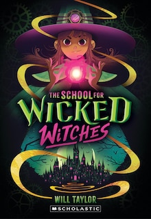 Couverture_The School for Wicked Witches