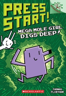 Couverture_Mega Mole Girl Digs Deep!: A Branches Book (Press Start! #15)