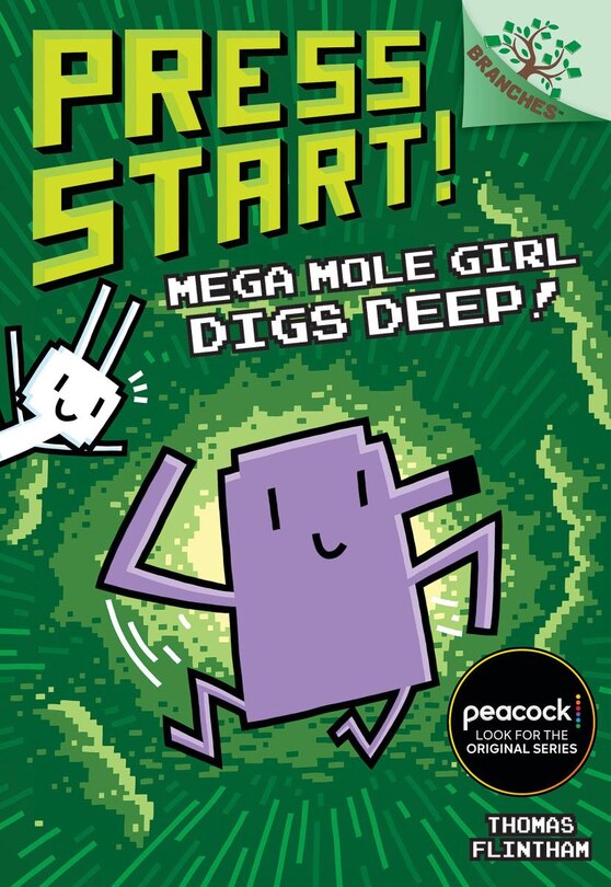 Front cover_Mega Mole Girl Digs Deep!: A Branches Book (Press Start! #15)