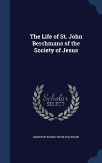 Front cover_The Life of St. John Berchmans of the Society of Jesus