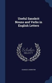 Useful Sanskrit Nouns and Verbs in English Letters