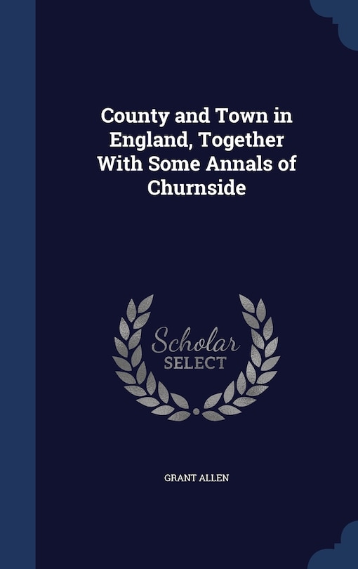 Couverture_County and Town in England, Together With Some Annals of Churnside