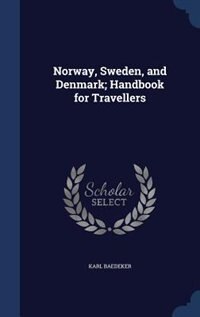 Front cover_Norway, Sweden, and Denmark; Handbook for Travellers