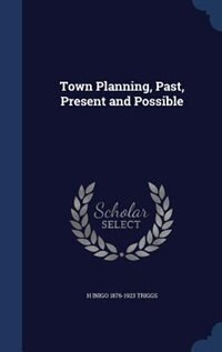 Front cover_Town Planning, Past, Present and Possible