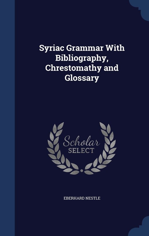 Front cover_Syriac Grammar With Bibliography, Chrestomathy and Glossary