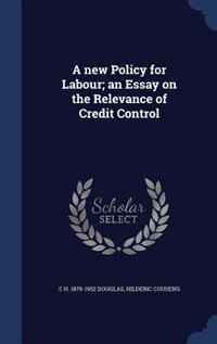 Couverture_A new Policy for Labour; an Essay on the Relevance of Credit Control