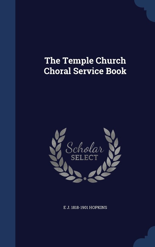 Front cover_The Temple Church Choral Service Book