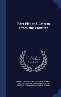 Couverture_Fort Pitt and Letters From the Frontier