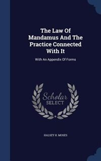 Couverture_The Law Of Mandamus And The Practice Connected With It