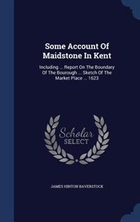 Front cover_Some Account Of Maidstone In Kent