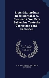 Couverture_Erster Marterthum Nebst Barnabae U. Clementis, Von Dem Selben Ins Teutsche Übersetzen Send- Schreiben