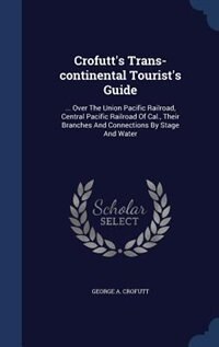 Front cover_Crofutt's Trans-continental Tourist's Guide