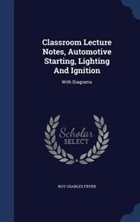 Front cover_Classroom Lecture Notes, Automotive Starting, Lighting And Ignition