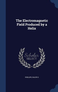 Front cover_The Electromagnetic Field Produced by a Helix