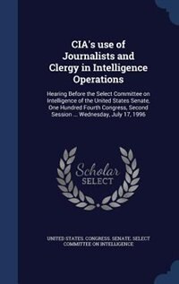 Front cover_CIA's use of Journalists and Clergy in Intelligence Operations
