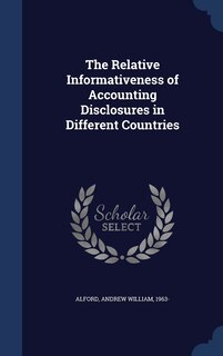 Front cover_The Relative Informativeness of Accounting Disclosures in Different Countries