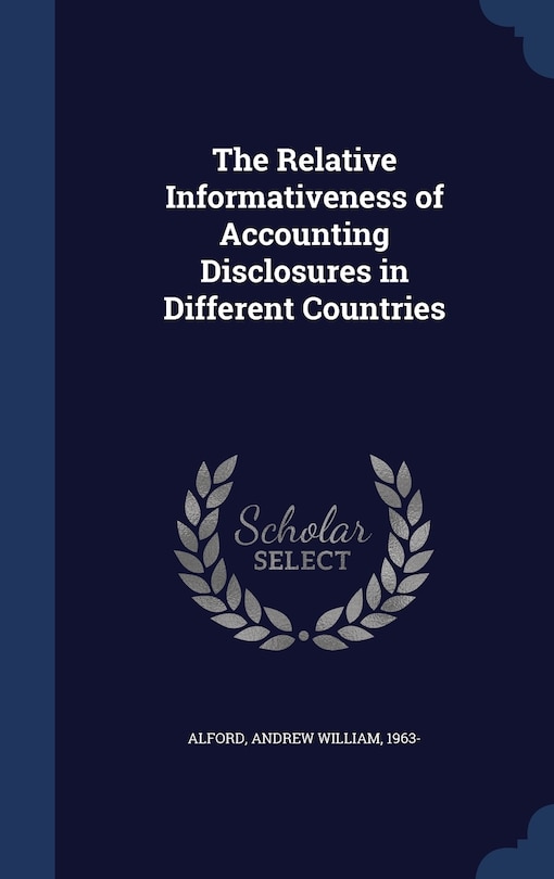 Front cover_The Relative Informativeness of Accounting Disclosures in Different Countries