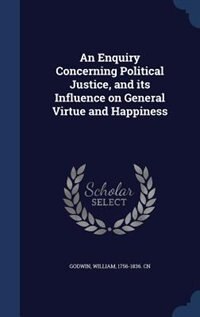 Couverture_An Enquiry Concerning Political Justice, and its Influence on General Virtue and Happiness