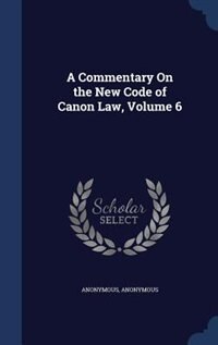 Front cover_A Commentary On the New Code of Canon Law, Volume 6