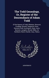 Couverture_The Todd Genealogy, Or, Register of the Descendants of Adam Todd