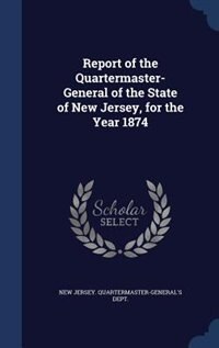 Couverture_Report of the Quartermaster- General of the State of New Jersey, for the Year 1874