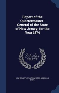 Couverture_Report of the Quartermaster- General of the State of New Jersey, for the Year 1874