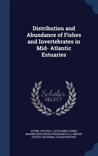Front cover_Distribution and Abundance of Fishes and Invertebrates in Mid- Atlantic Estuaries