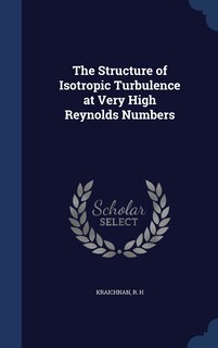Couverture_The Structure of Isotropic Turbulence at Very High Reynolds Numbers