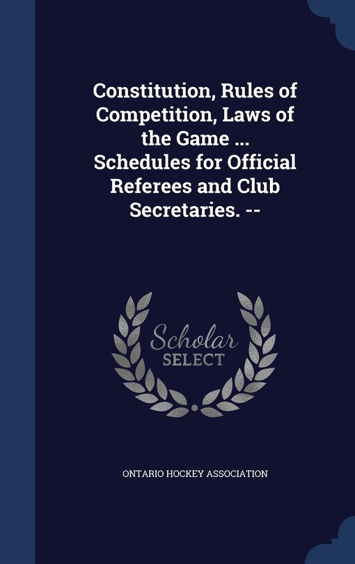 Couverture_Constitution, Rules of Competition, Laws of the Game ... Schedules for Official Referees and Club Secretaries. --