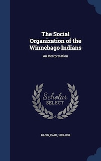 Couverture_The Social Organization of the Winnebago Indians