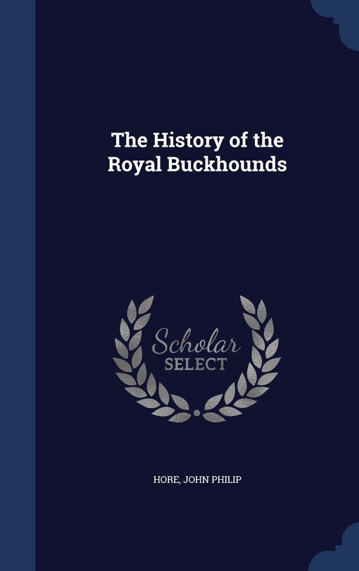 Couverture_The History of the Royal Buckhounds