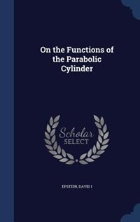Front cover_On the Functions of the Parabolic Cylinder