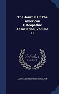 Couverture_The Journal Of The American Osteopathic Association, Volume 11