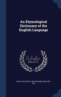 An Etymological Dictionary of the English Language
