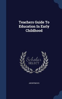 Couverture_Teachers Guide To Education In Early Childhood