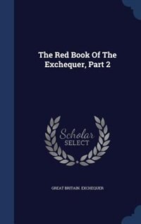 Couverture_The Red Book Of The Exchequer, Part 2